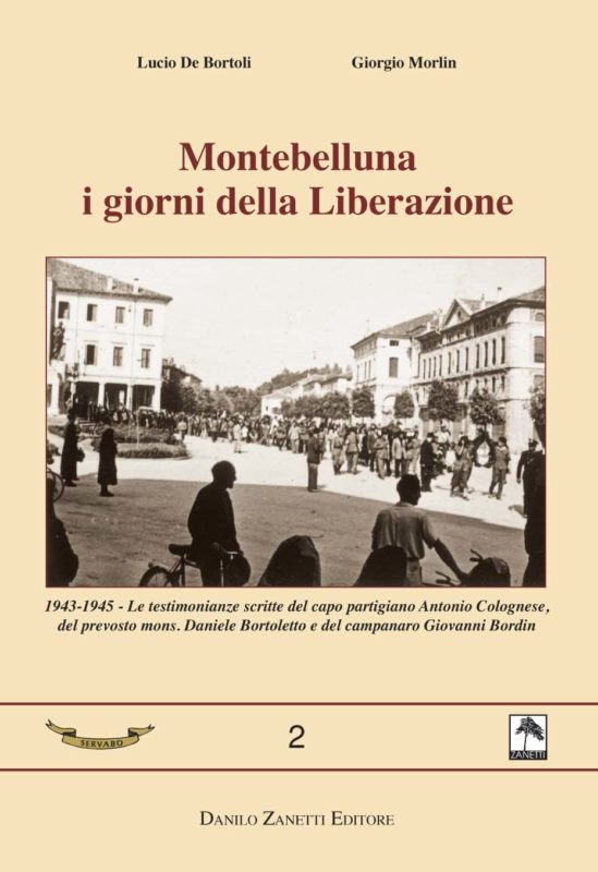 1943-1945. Le testimonianze sulla liberazione di Montebelluna (TV)