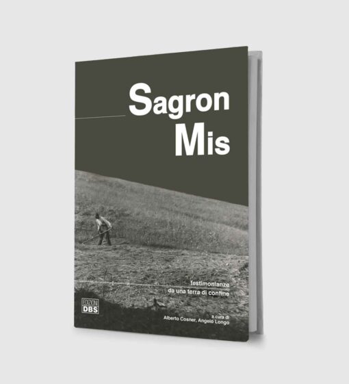 Sagron Mis. Testimonianze da una terra di confine